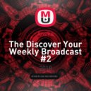 Anska - The Discover Your Weekly Broadcast #2