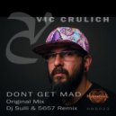 Vic Crulich - Don\'t get Mad (dj Sulli & 5657 Remix)