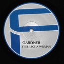 Gardner - Feel Like a Woman (The Brazilian Love Affair Project mix)