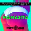 Erich Ensastigue & DJ CARLOS G & DJ Goozo & Chacon - MAMASITA (feat. Chacon) (Mike Ensastigue Colombia Mix)