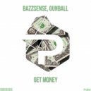 BazzSense & Gunball - Get Money (Radio Edit)