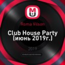 Roma Vilson - Club House Party