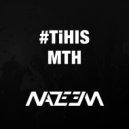 Nazeem - Tihis MTH (Mix)
