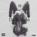 SB DeVinchi - Do Ya' Right