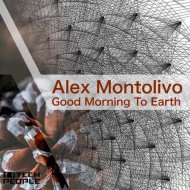 Alex Montolivo - Good Morning to Earth
