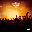 ACE1 - Party All Night (SOUKI Remix)