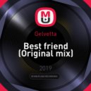 Gelvetta - Best friend (Original mix)