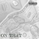MistaTBeatz & DeWayne & Neff Luke - On That (feat. DeWayne & Neff Luke)