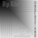 Rip-Riley - Understand (Original Mix)