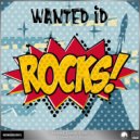 Wanted ID - Rocks! EP (Original Mix)