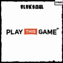 Eleksoul - Game (Original Mix)