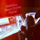 Kiki Doll - Black Orchid Flame (Original Mix)