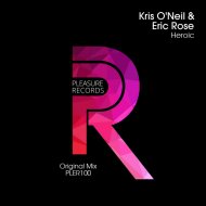 Eric Rose & Kris O\'Neil - Heroic