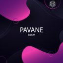 Pavane - Sweat