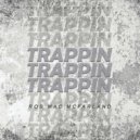 Rob Mac Mcfarland - Trappin Trappin Trappin (Original Mix)