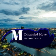 Nakshatra - 9 - Discarded Move