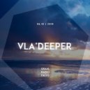 Vla\'deeper - Graal Radio Faces (06.10.2019) ()