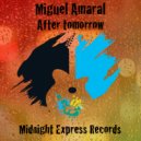 Miguel Amaral - After tomorrow