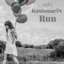 KastomariN - Run (Original Mix)