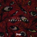 Dan Barrow - Bad For You