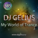 DJ GELIUS - My World of Trance 585 (-)