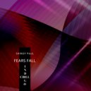 Shinoy Paul - Fears Fall