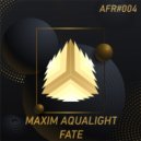 Maxim Aqualight - Fate (Original Mix)