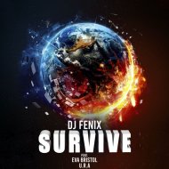 DJ Fenix & U.R.A. & Eva Bristol - Survive (feat. U.R.A. & Eva Bristol)