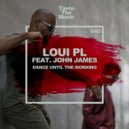 Loui PL & John James - Dance Until The Morning (Extended mix)