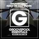 Martin Lean - Keep On Way Down (Dub Mix)