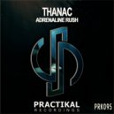 Thanac - Adrenaline Rush (Original Mix)