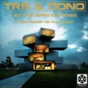 TRB & Dono - Your House Or My House (Original Mix)