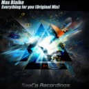 Max Blaike - Everything For You (Original Mix)