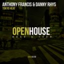 Anthony Francis & Danny Rhys - Tokyo Heat (Original Mix)