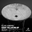 Elvis Xhema - Keep Tellin Me (Section One Remix)