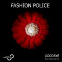 Fashion Police - Goodbye (Esoku Club Mix)