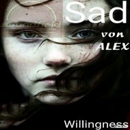 Sad Von Alex - Willingness