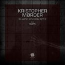 Kristopher Mørder - Black Poison 04 (Scøpe Remix)