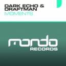 Dark Echo & Draftman - Moments (Synastry Remix)