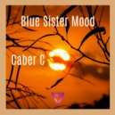 Caber C - Blue Sister Mood (Original mix)