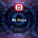 DJ Mur - #6 Disco ()
