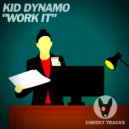 Kid Dynamo - Work It (Radio Edit)