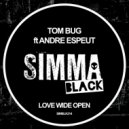 Tom Bug, Andre Espeut - Love Wide Open (Original Mix)
