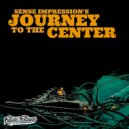 Sense Impression - Journey To The Center (Original Mix)