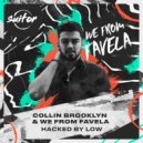 Collin Brooklyn, We From Favela - Hacked by Low (Original Mix)