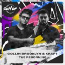 Collin Brooklyn, KRAFT - The Reborning (Original Mix)