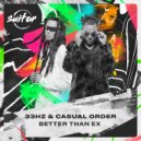 33Hz, Casual Order - Better Than Ex (Original Mix)