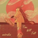 matralen - Time Will Tell