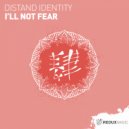 Distant Identity - I\'ll Not Fear (Extended Mix)