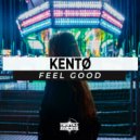 KENTØ - Feel Good (Original Mix)
